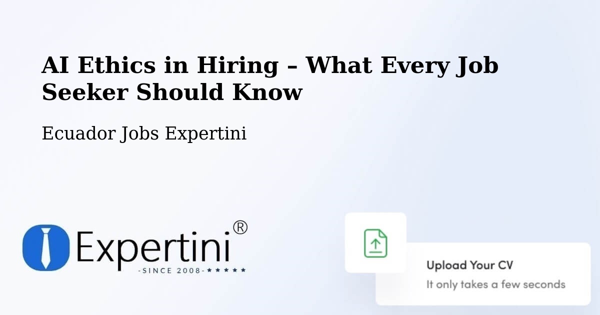 AI Ethics in Recruitment & Hiring – Ambato - Ambato, Ecuador Jobs Expertini