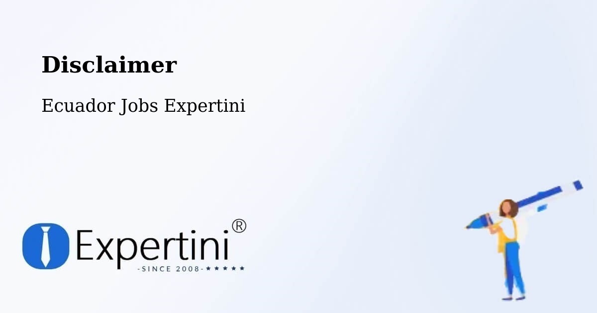 Disclaimer – Ambato - Ecuador Jobs Expertini