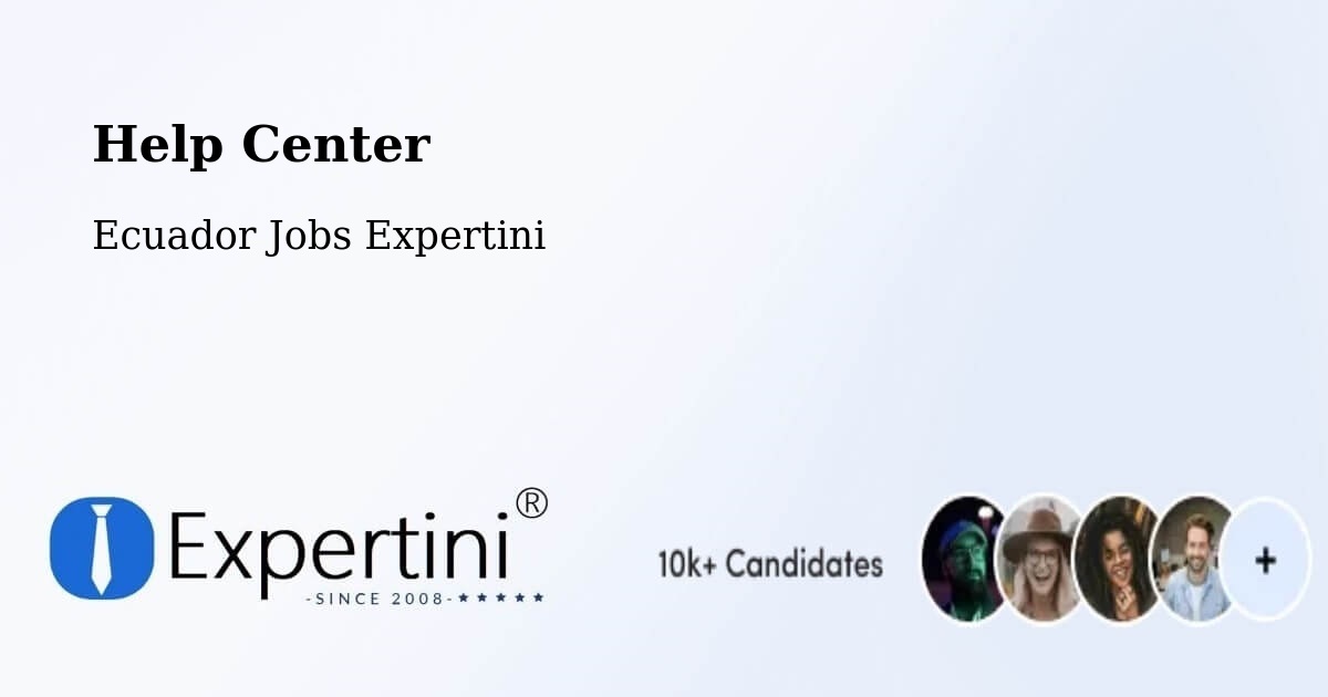 Help Center – Ambato - Ecuador Jobs Expertini