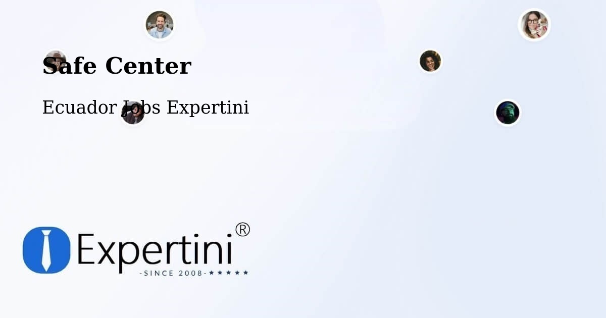Safety Center – Ambato - Ecuador Jobs Expertini